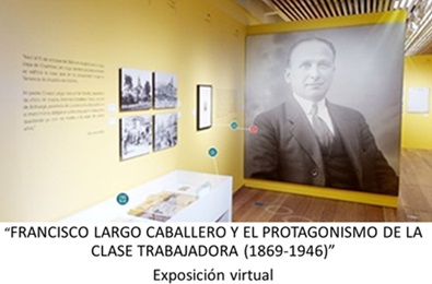 Exposición virtual de la muestra “Francisco Largo Caballero y el protagonismo de la clase trabajadora (1869-1946)”